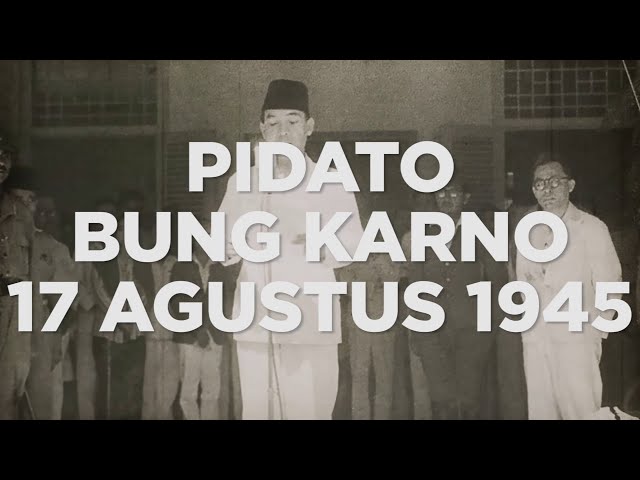 Pidato Bung Karno Saat Proklamasi 17 Agustus 1945 * Orasi * immank class=