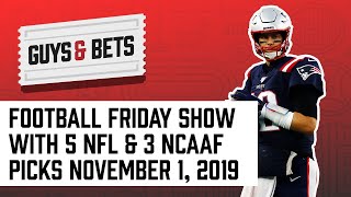 Guys & Bets: Football Friday Show with 5 NFL Picks and 3 NCAA Picks
