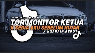 Download Lagu DJ TIKTOK TERBARU! TOR MONITOR KETUA X SEDIA AKU SEBELUM HUJAN X NGAPAIN REPOT TERBARU 2025 MP3