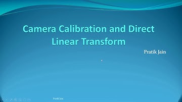 Camera Calibration and the Direct Linear Transform