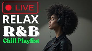 Relax U0026 Reflect Lofi Ru0026b Soul Grooves For Calm Focus
