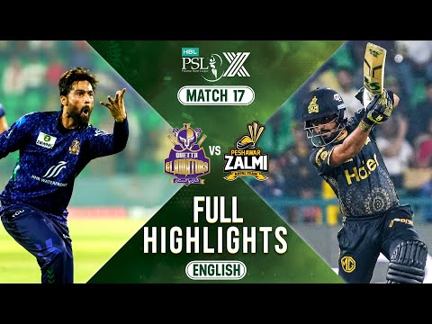 Full Highlights | Quetta Gladiators vs Peshawar Zalmi | 𝐄𝐍𝐆𝐋𝐈𝐒𝐇 | Match 17 | HBL PSL X | M2M1A