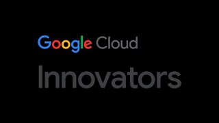 The Google Cloud Innovators Program