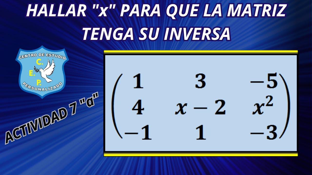 DETERMINANTES. HALLAR "X" PARA QUE LA MATRIZ TENGA INVERSA - YouTube