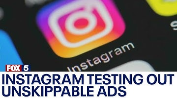 Instagram testing out unskippable ads