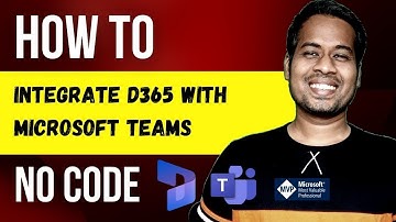 How to integrate Dynamics 365 Apps with Microsoft Teams