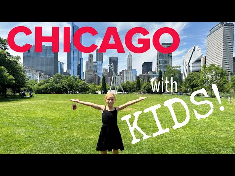 CHICAGO with KIDS!