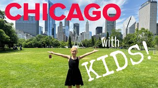 CHICAGO with KIDS!