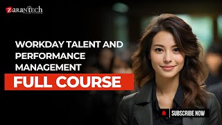 Workday Talent and Performance Management Full Course | ZaranTech