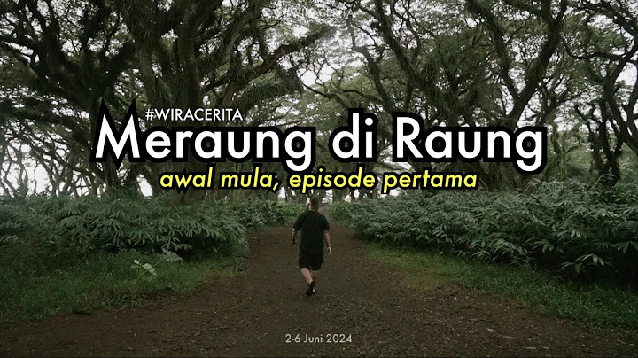 Penanda Awal Kisah! (Gunung Raung, Jawa Timur - 1)