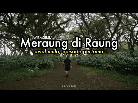 Penanda Awal Kisah! (Gunung Raung, Jawa Timur - 1)