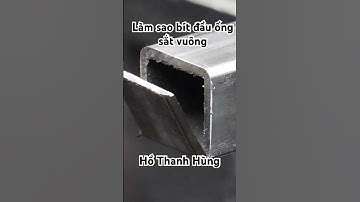 Làm sao để bít đầu ống sắt vuông. #diy #review #tools #construction  Hồ Thanh Hùng - 0937.299.024