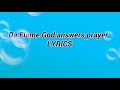 Da Flame - God Answers Prayers