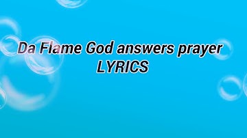 Da Flame - God Answers Prayers