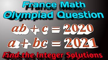 France - Math Olympiad Question 𝒂𝒃+𝒄=𝟐𝟎𝟐𝟎 & 𝒂+𝒃𝒄=𝟐𝟎𝟐𝟏 | An Algebraic Expression | Can U solve this!