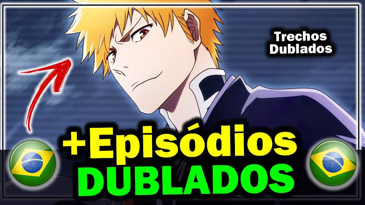 BLEACH DUBLADO NA NETFLIX? TODOS EPISODIOS DE BLEACH DUBLADO NA