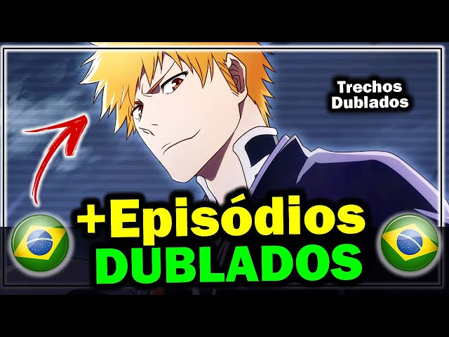 NOVOS Episódios de Bleach Dublado Na Crunchyroll 