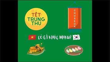 Sự khác biệt giữa Trung thu Hàn Quốc và Việt Nam khác gì nhau ? K-Bedding