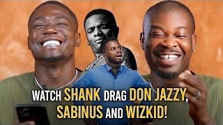 Shank Roasts Don Jazzy And Wizkid 😭