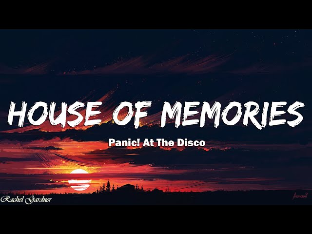 Panic! At The Disco - House of Memories (Lyrics) + [1HOUR] class=