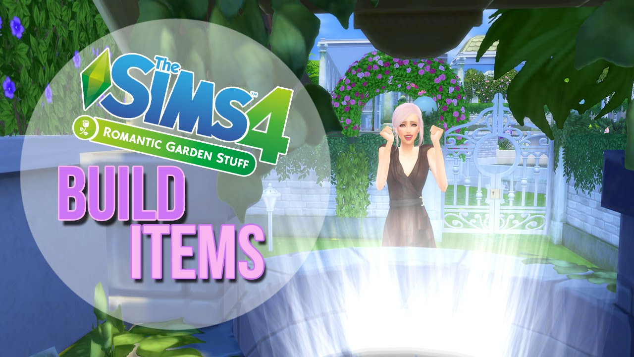 The Sims 4 Romantic Garden Stuff Pack Build Items