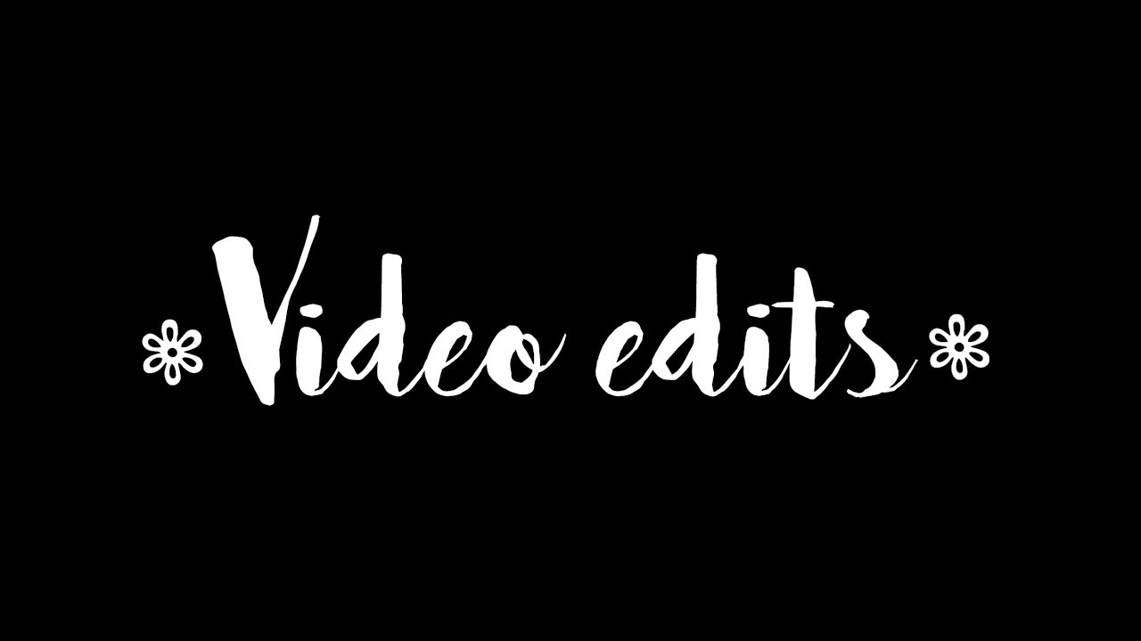 video edits - YouTube