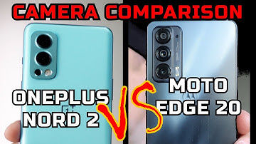 Oneplus Nord 2 vs Moto Edge 20 Camera Comparison