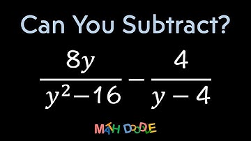 Subtracting Rational Expression “(8𝑦/𝑦^2 – 16) – (4/𝑦 – 4)” | Step-by-Step Algebra - Math Doodle