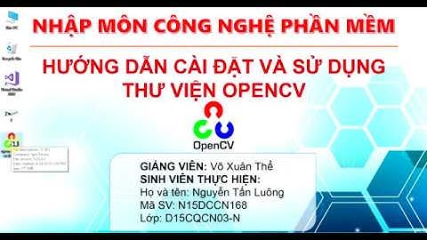 Hướng dẫn cài đặt OpenCV 3.4 với Visual Studio 2017 để nhận diện khuôn mặt
