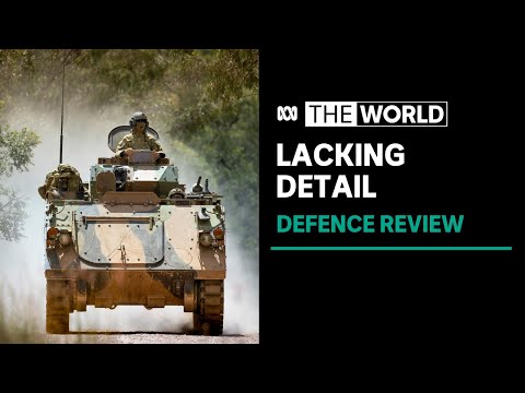 ‘contains no strategy’: lack of detail in defence strategic review a cause for concern | the world