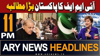 ARY News 11 PM Headlines 19th May 2024 | IMF Big Demand