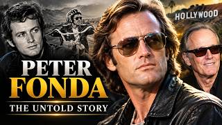 Details Peter Fonda: The Tragic Story Behind Hollywood’s Rebel Legend News