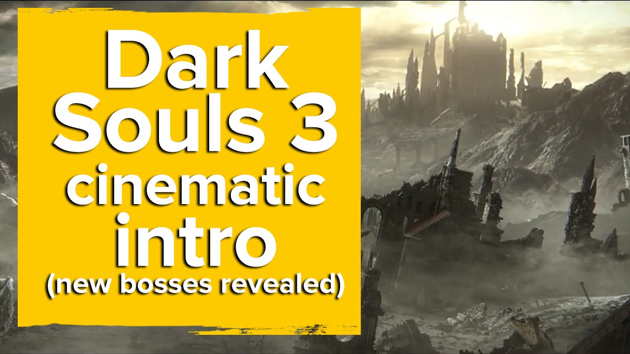 Dark Souls III - Opening Cinematic Trailer