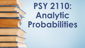 PSY 2110 Statistics: Probability #2 (Analytic Probability)