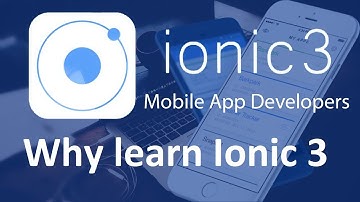 Ionic 3 Tutorials #1 Why learn Ionic 3