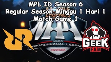 Geek Fam VS RRQ • Regular Season Week 1 Day 1 • Match Game 1 • MPL ID SEASON 6
