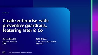 AWS re:Inforce 2023 - Create enterprise-wide preventive guardrails, featuring Inter & Co. (IAM302)