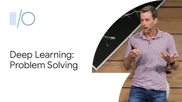 Deep Learning to Solve Challenging Problems (Google I/O