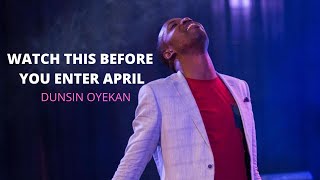 Watch This Before Entering APRIL: &quot;UPPERROOM WORSHIP&quot; With DUNSIN OYEKAN | A Life Changing Worship