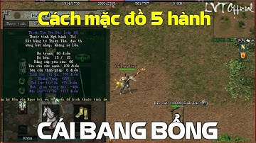 Hướng Dẫn Mặc Đồ 5 Hành Cái Bang Bổng Đồ Xanh Trâu Bảng Kháng Full Võ Lâm Truyền Kỳ Công Thành Chiến