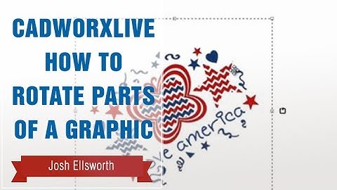 CadWorxLive How to Rotate Parts of a Graphic