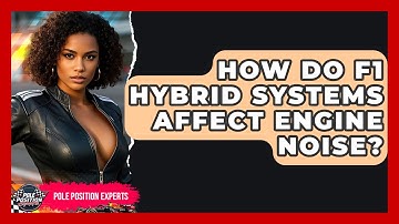 How Do F1 Hybrid Systems Affect Engine Noise? - Pole Position Experts
