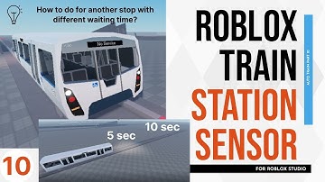 Roblox Tutorial for Train game - Part 10 - Scripting for Station sensor