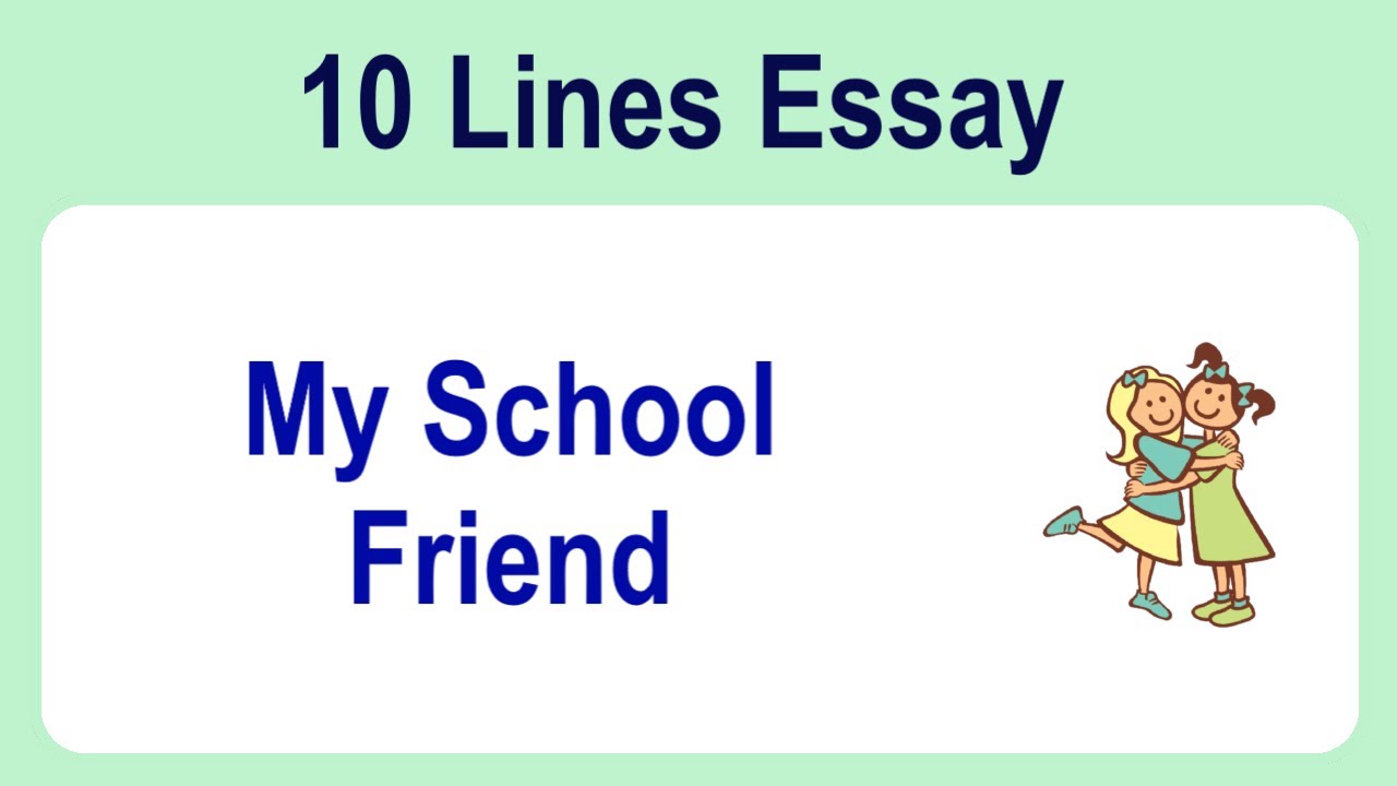 10 Lines on My School Friend in English || Essay Writing - YouTube
