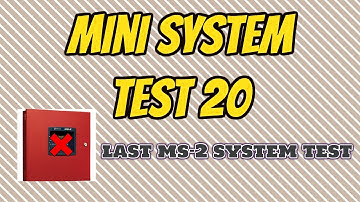Mini system test 20 - last MS-2 mini system