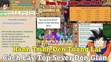 Ngọc Rồng Sao - Hành Trình Đến Tương Lai...Cách Lấy Top Đơn Giản Liệu Cuộc Đua Có Còn Vui ?