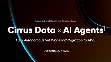 Cirrus Data × AI Agents: Fully Autonomous Migration to AWS EBS & FSxN Demo