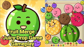 Fruit Merge Juicy Drop Game High Score Gameplay