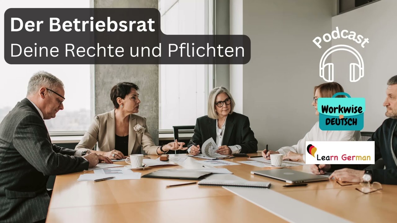 Podcast 26 -  Der Betriebsrat | Work Council | Workwise Deutsch | Learn German B1-C1