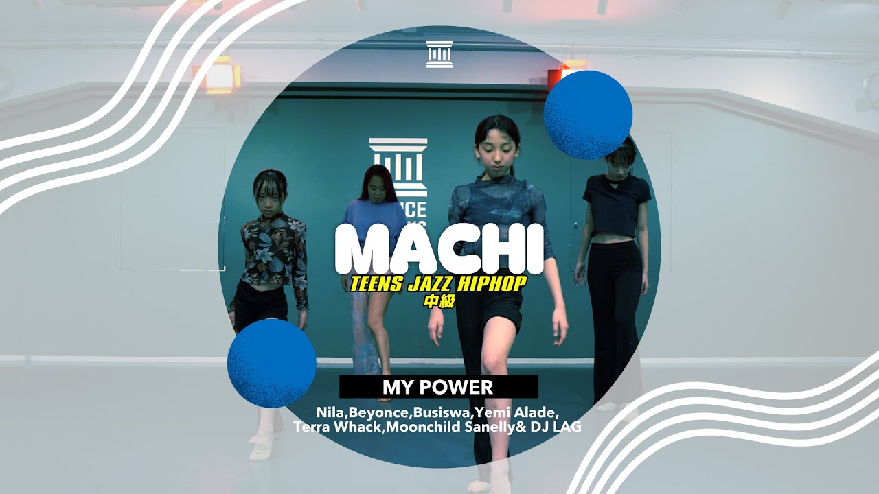 MACHI - TEENS JAZZ HIPHOP中級 " MY POWER  "【DANCEWORKS】
